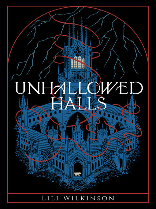 Title details for Unhallowed Halls by Lili Wilkinson - Available